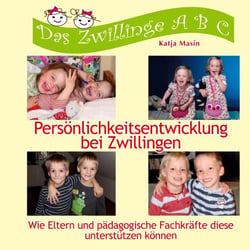 Persönlichkeitsentwicklung bei Zwillingen - Wie Eltern und pädagogische Fachkräfte diese unterstützen können