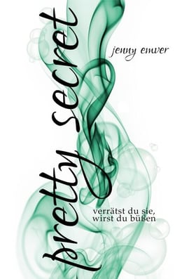 pretty secret - verrätst du sie, wirst du büßen