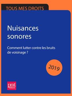 Nuisances sonores 2019 - Comment lutter contre les bruits de voisinage ?
