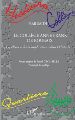 Le Collège Anne Frank de Roubaix - Les élèves et leurs implications dans l'Histoire