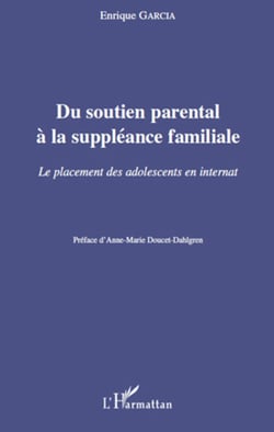 Du soutien parental à la suppléance familiale - Le placement des adolescents en internat