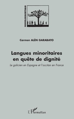 Langues minoritaires en quête de dignité - Le galicien en Espagne et l'occitan en France