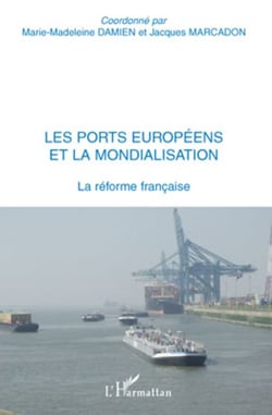 Les ports européens et la mondialisation - La réforme française