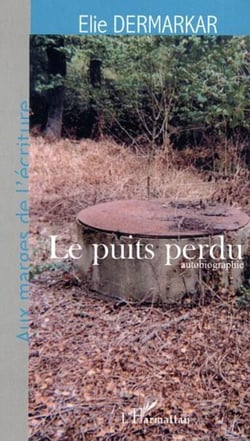 Le Puits perdu - autobiographie