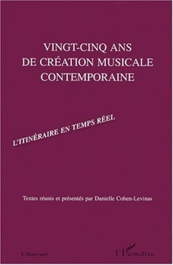 VINGT-CINQ ANS DE CREATION MUSICALE CONTEMPORAINE - L'itinéraire en temps réel