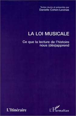 LA LOI MUSICALE - Ce que la lecture de l'histoire nous (dés)apprend
