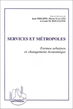 SERVICES ET MÉTROPOLES - Formes urbaines et changement économique