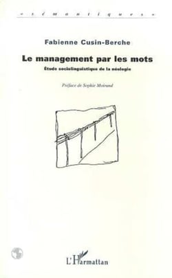 Le Management par les Mots - Etude sociolinguistique de la néologie