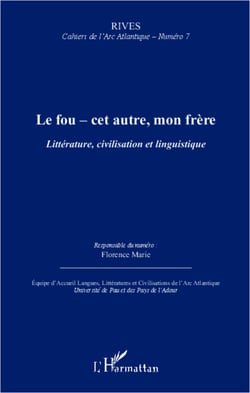 Le fou - cet autre, mon frère - Littérature, civilisation et linguistique