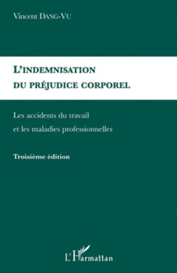 L'indemnisation du préjudice corporel - Les accidents du travail et les maladies professionnelles
