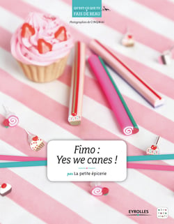 Fimo : Yes we canes ! - Par La petite épicerie