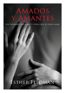 Amados y amantes - Hay hombres que aman y otros que se dejan amar