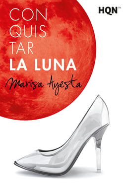 Conquistar la luna - El mejor regalo para San Valentín, una novela de Harlequin