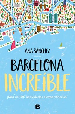 Barcelona increíble - Más de 100 actividades extraordinarias