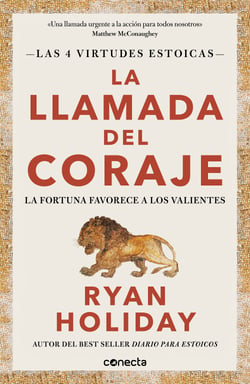 La llamada del coraje (Las 4 virtudes estoicas 1) - La fortuna favorece a los valientes