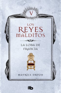 La loba de Francia (Los Reyes Malditos 5) - Los Reyes Malditos V