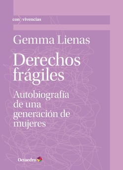 Derechos frágiles - Autobiografía de una generación de mujeres
