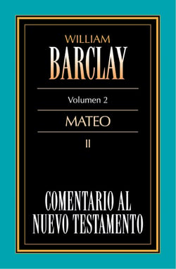 Comentario al Nuevo Testamento Vol. 02 - Mateo II
