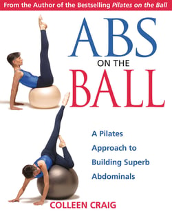 Abs on the Ball - A Pilates Approach to Building Superb Abdominals