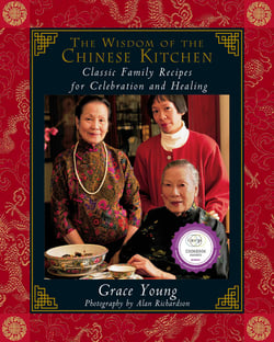 The Wisdom of the Chinese Kitchen - Classic Family Recipes for Celebration and Healing