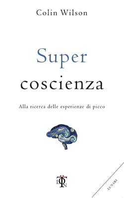 Supercoscienza - Alla ricerca delle esperienze di picco