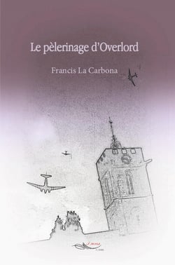 Le pèlerinage d’Overlord - Roman historique