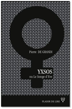Yxsos ou le songe d'Ève - Roman de science-fiction