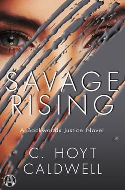 Savage Rising - A Backwoods Justice Novel