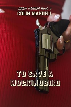 To Save A Mockingbird - Drew Parker, #4