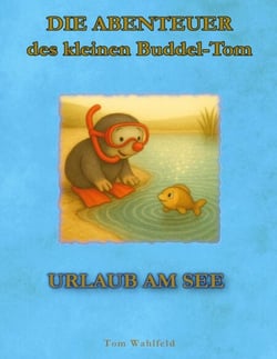 Die Abenteuer des kleinen Buddel-Tom - Urlaub am See