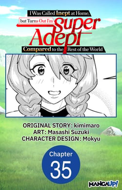I Was Called Inept at Home, but Turns Out I'm Super Adept Compared to the Rest of the World #035
