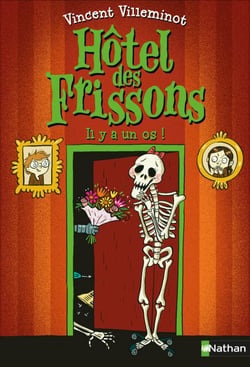 L'Hôtel des frissons -  Il y a un os ! - Dès 8 ans