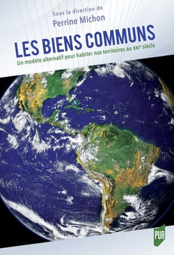 Les biens communs - Un modèle alternatif pour habiter nos territoires au XXIe siècle