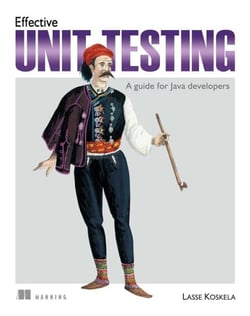 Effective Unit Testing - A guide for Java developers