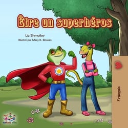Être un superhéros - French Bedtime Collection
