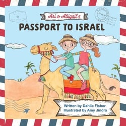 Ari &amp; Abigail’s Passport to Israel