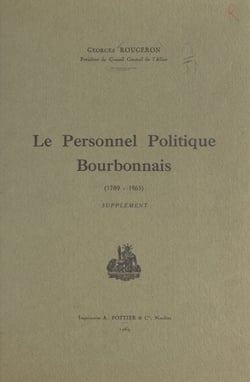 Le personnel politique bourbonnais (1789-1965) - Supplément