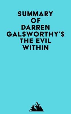 Summary of Darren Galsworthy's The Evil Within