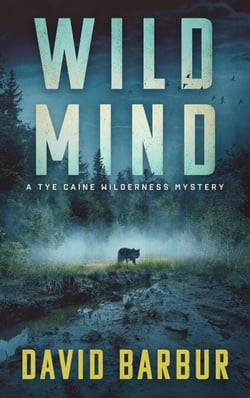 Wild Mind - Tye Caine Wilderness Mysteries, #3