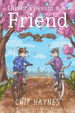 Oliver Possum's Friend - The Bicycle Life of Oliver Possum, #3
