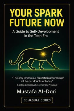 Your Spark Future Now : A Guide to Self-Development in the Tech Era - Be Jaguar Series, #1