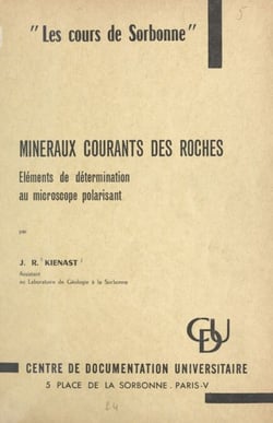 Minéraux courants des roches - Éléments de détermination au microscope polarisant