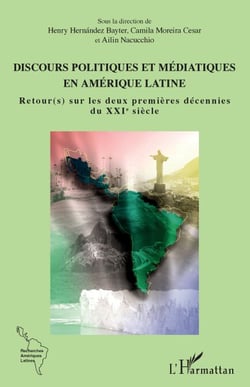 Discours politiques et médiatiques en Amérique latine - Retour(s) sur les deux premières décennies du XXIe sicèle