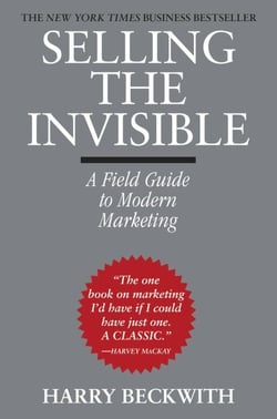 Selling the Invisible - A Field Guide to Modern Marketing