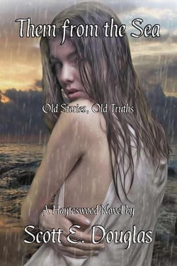 Them From The Sea (Old Stories, Old Truths) - Hayteswood: Supernatural Pulps