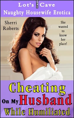Cheating On My Husband While Humiliated - Naughty Housewife Erotica, #6