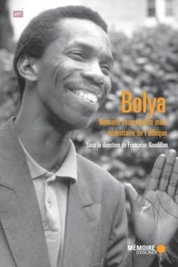 Bolya. Nomade cosmopolite mais sédentaire de l'éthique - Nomade cosmopolite mais sédentaire de l'éthique
