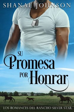 Su Promesa por Honrar - Los Romances del Rancho Silver Star, #1