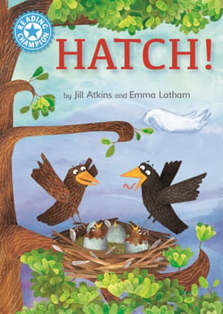 Hatch! - Independent Reading Blue 4
