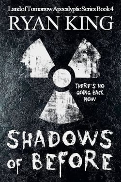 Shadows of Before - Land of Tomorrow, #4